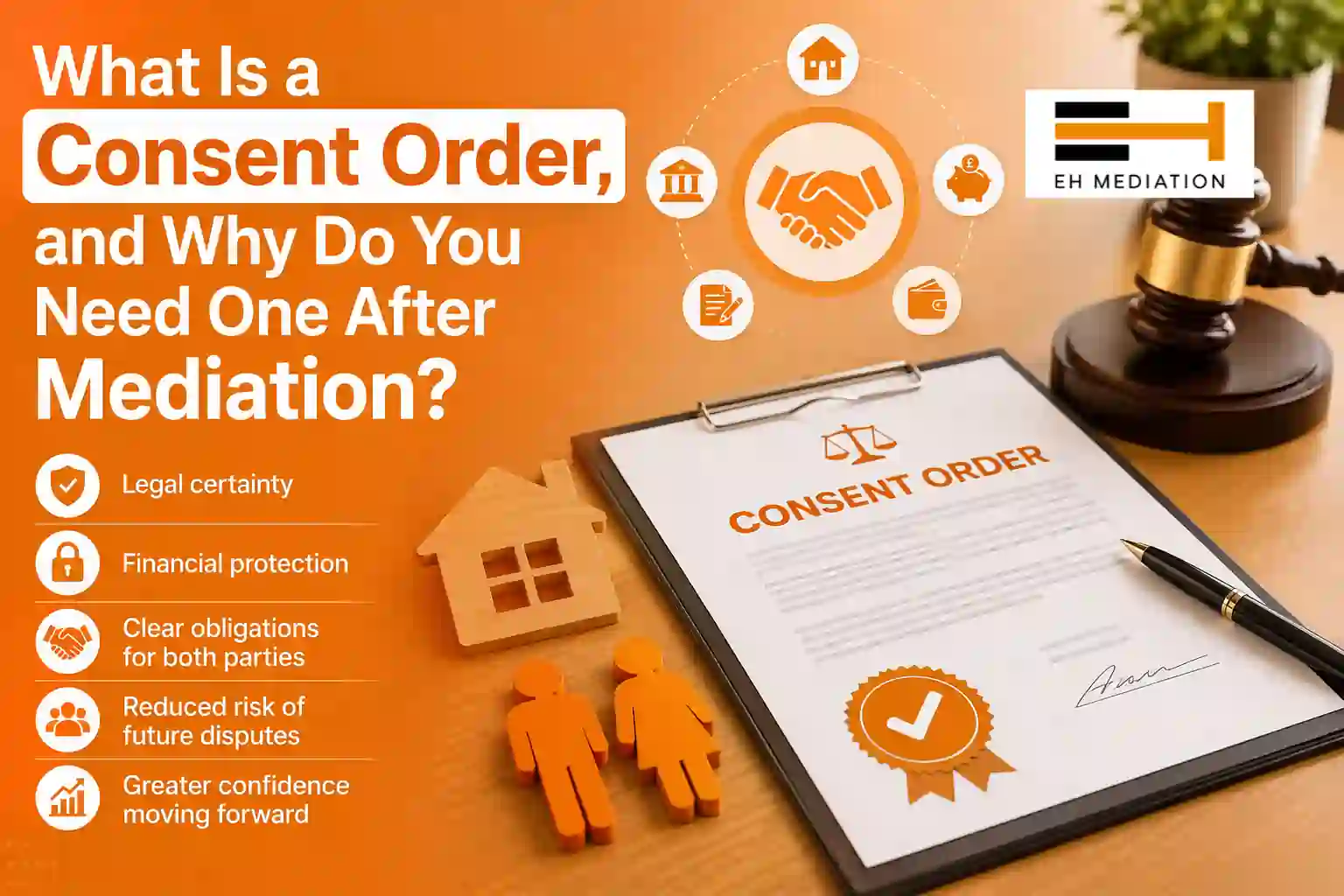What Is a Consent Order, and Why Do You Need One After Mediation Hessle?